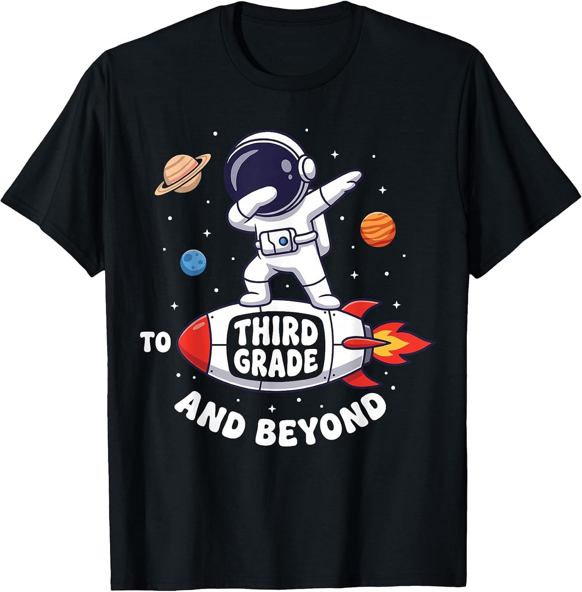 to 3rd Grade and Beyond Back to School Astronaut Space Tee T-Shirt - Black