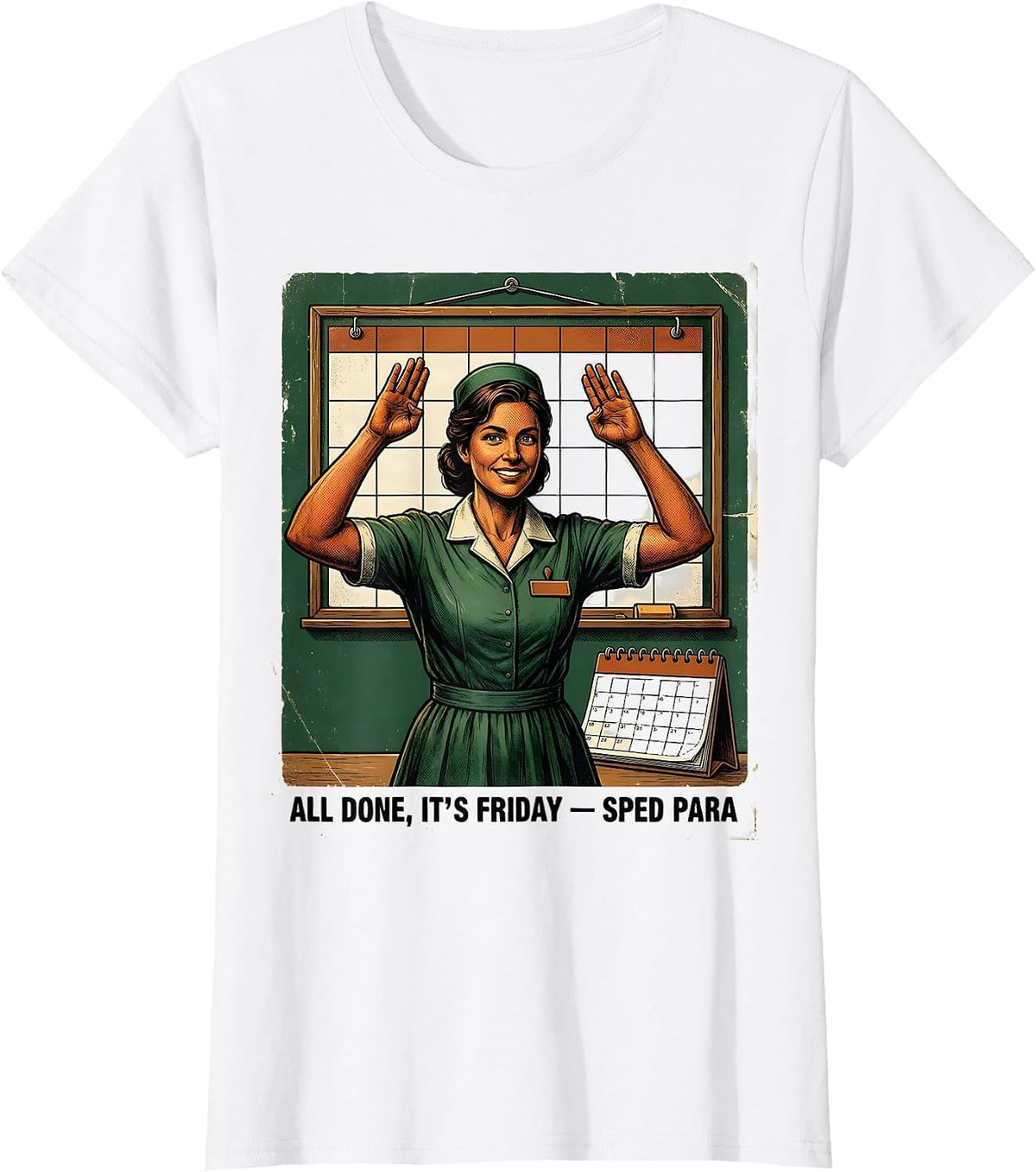 All Done, It's Friday — SPED Para Vintage Teacher Humor T-Shirt - White