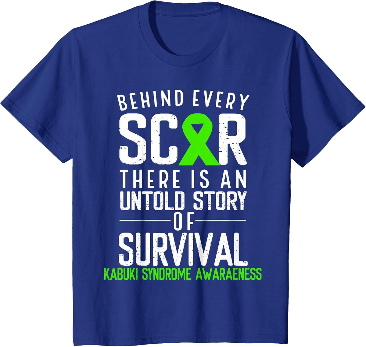 Green Ribbon Behind Every Scar Kabuki Syndrome Awareness T-Shirt - Royal Blue