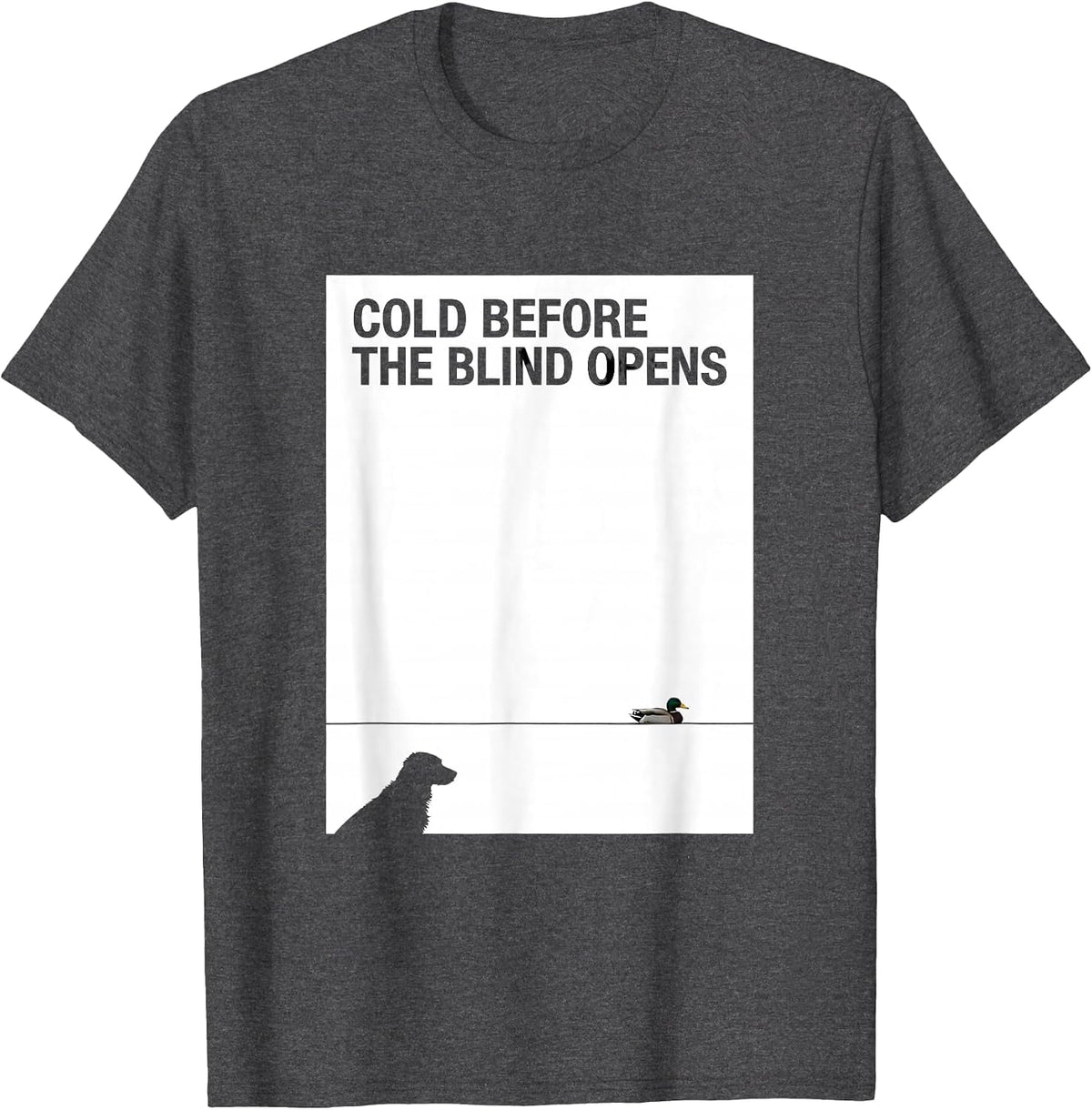 Men's Cold Before The Blind Opens Vintage Labrador Duck Hunting T-Shirt - Dark Heather Grey