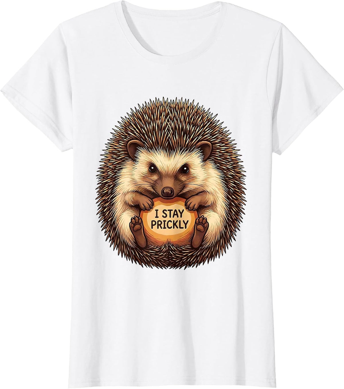 Women's I Stay Prickly Funny Hedgehog Lover Novelty Gift T-Shirt - White