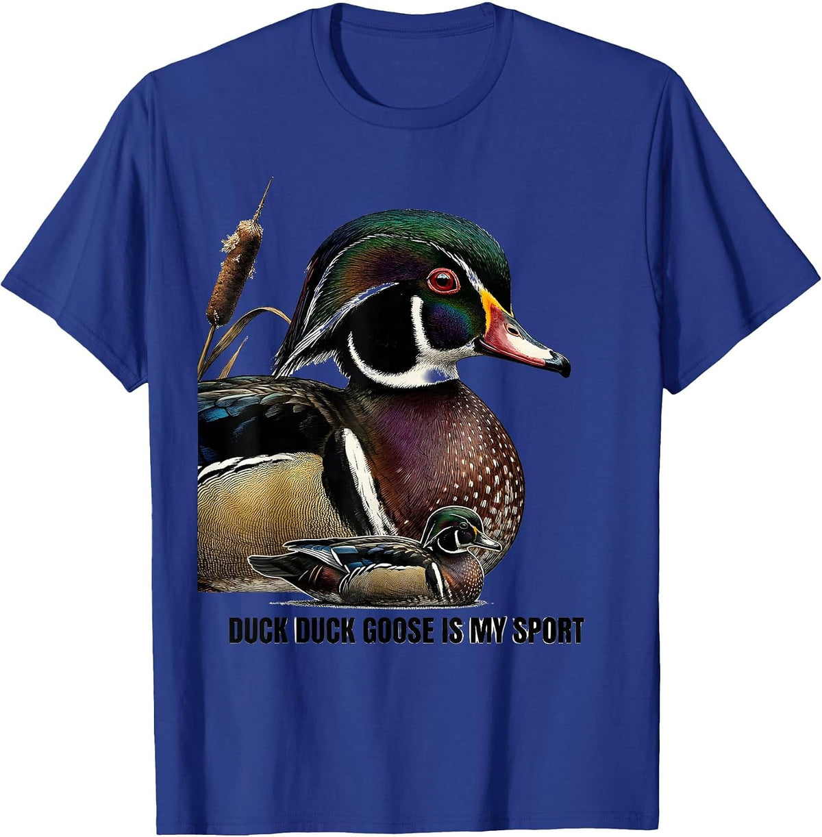 Men's Duck Duck Goose Is My Sport Funny Duck Hunting Hunter Gift T-Shirt - Royal Blue