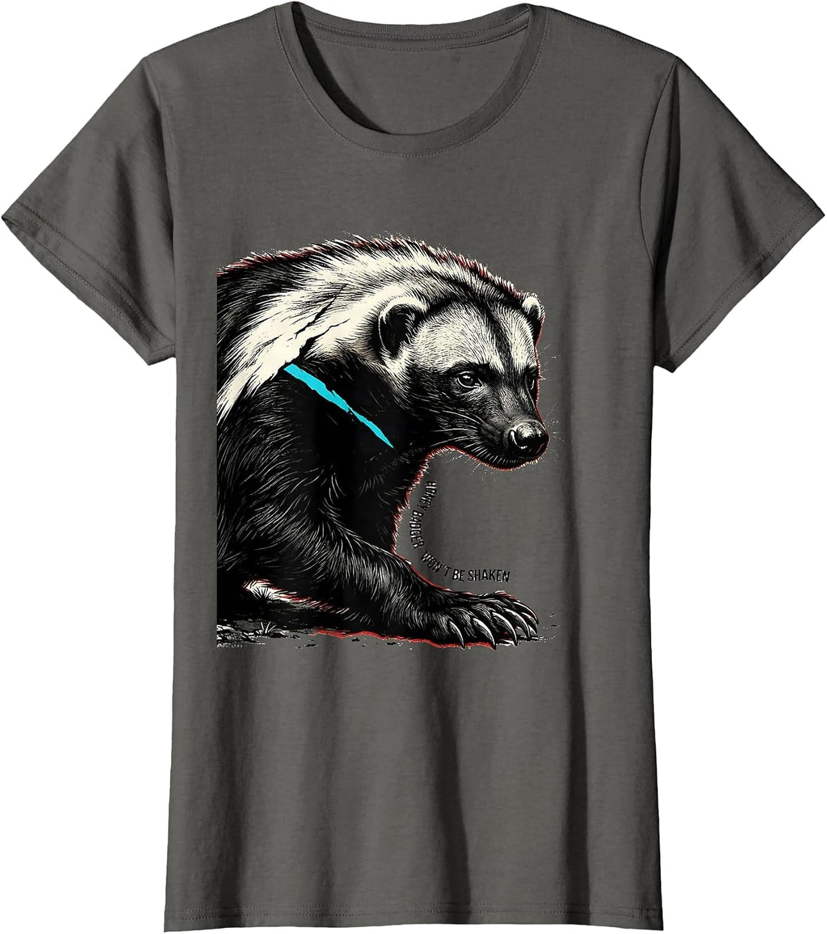 Women's Honey Badger Won't Be Shaken Funny Animal Lover Meme Humor T-Shirt - Asphalt Grey