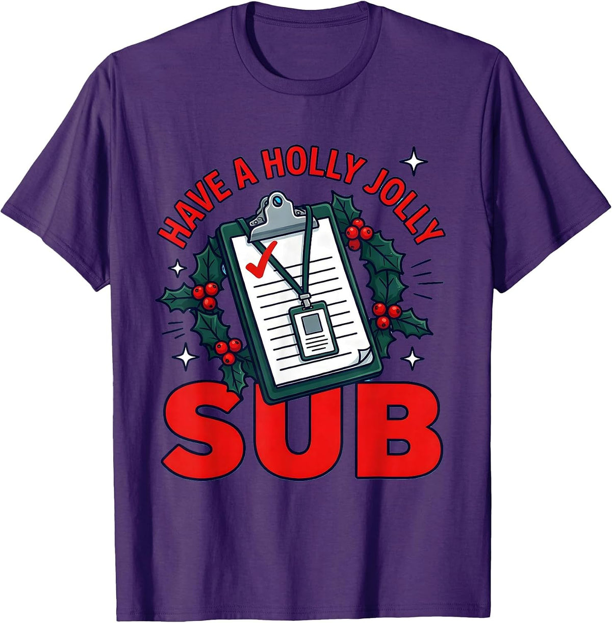Men's HAVE A HOLLY JOLLY SUB Funny School Staff Christmas T-Shirt - Purple