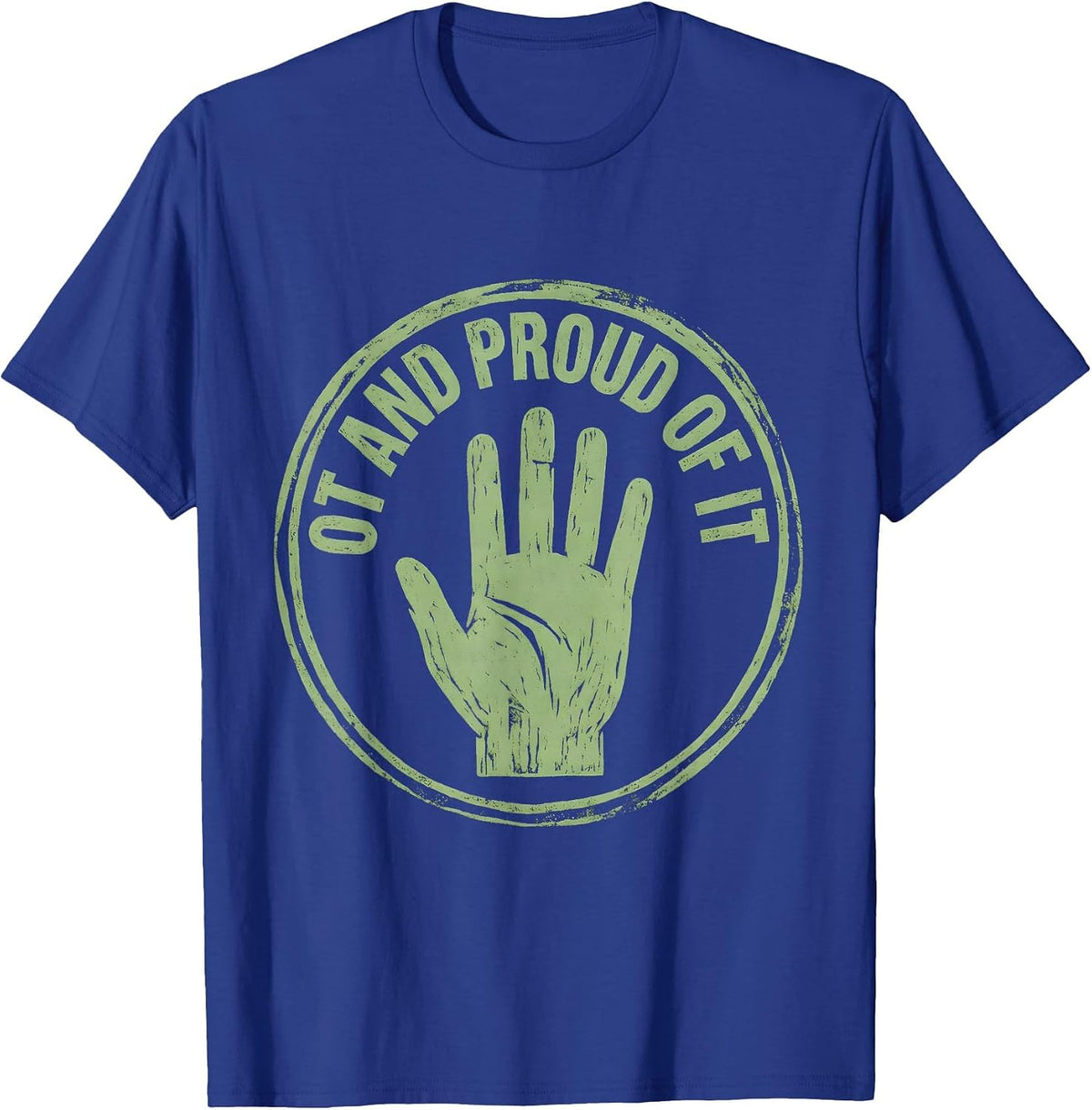 Men's OT and Proud of It Occupational Therapy Design T-Shirt - Royal Blue