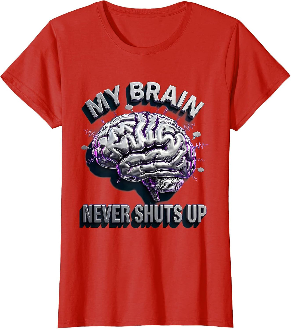 My Brain Never Shuts Up Neurodiversity Design T-Shirt - Red
