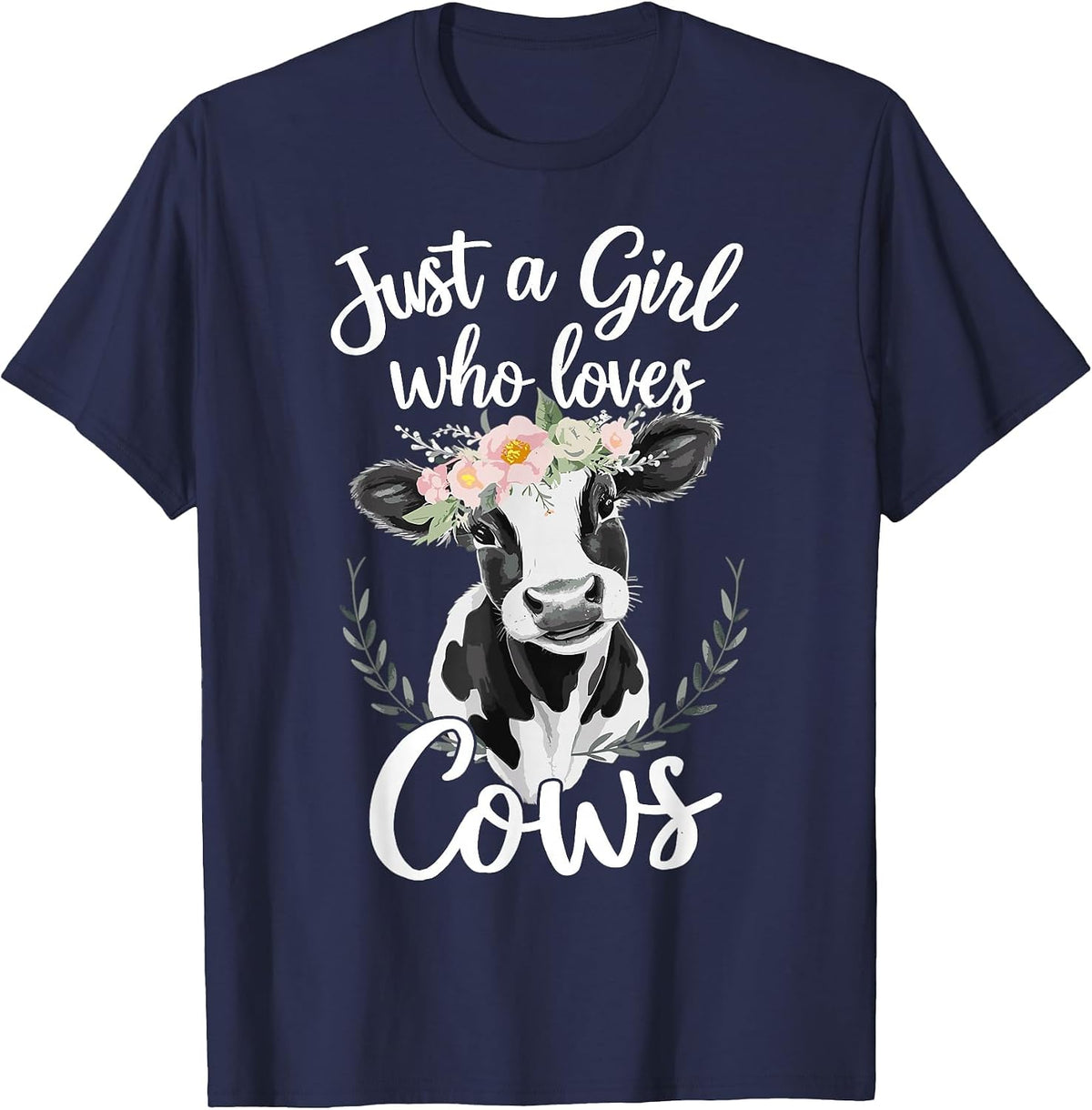 Cow Lover Just A Girl Who Loves Cows T-Shirt - Navy Blue