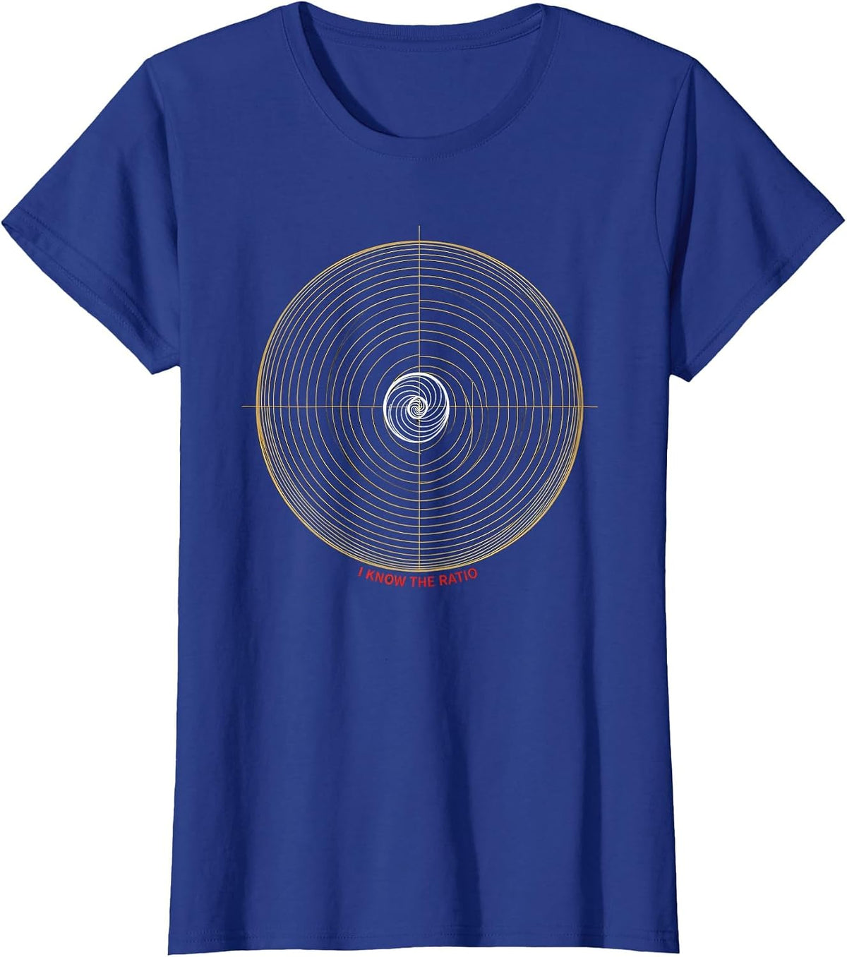 Women's I Know The Ratio Math Fibonacci Golden Ratio Sacred Geometry T-Shirt - Royal Blue
