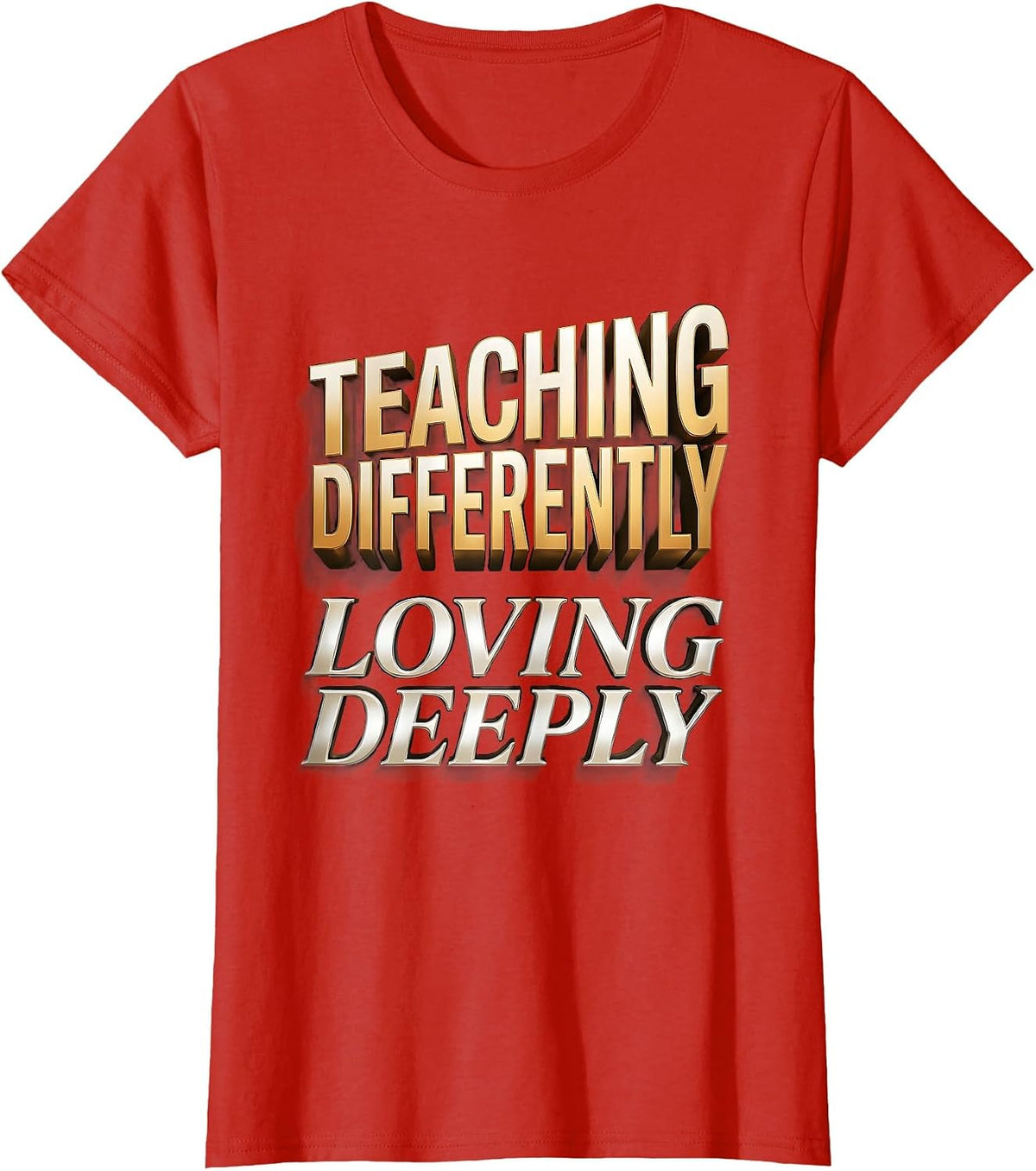 SPed Teacher Teaching Differently Loving Deeply T-Shirt - Red