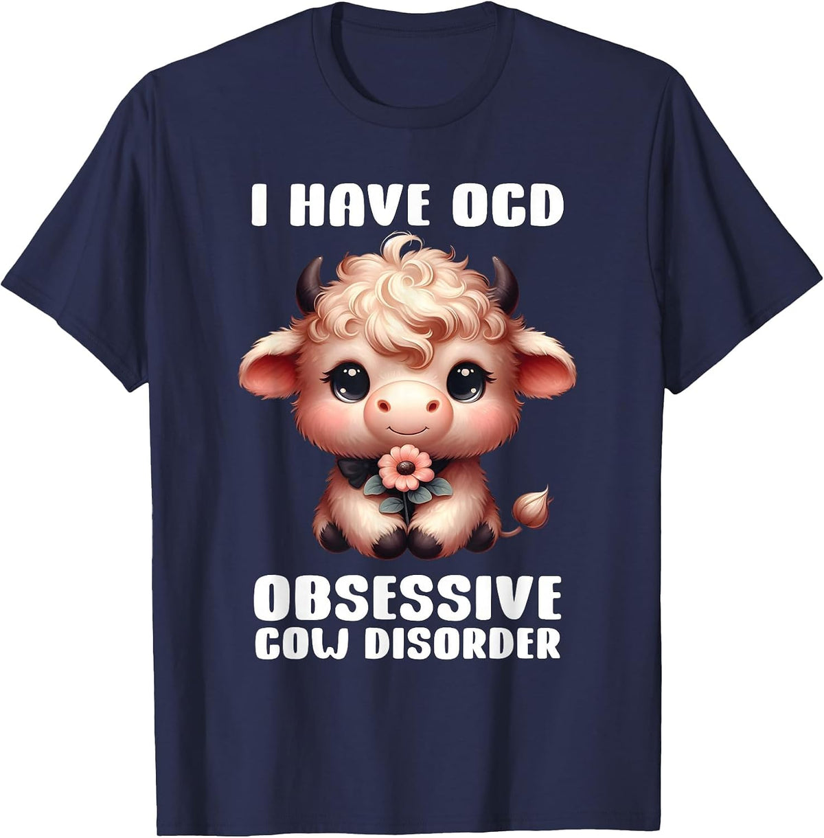 I Have OCD Obsessive Cow Disorder Cow Lover Farmer T-Shirt - Navy Blue