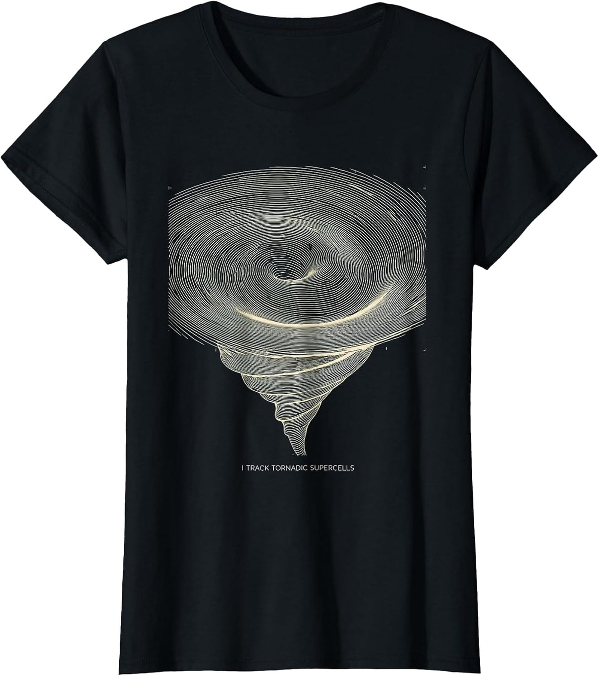 I Track Tornadic Supercells Meteorology Storm Chaser Tornado T-Shirt - Black