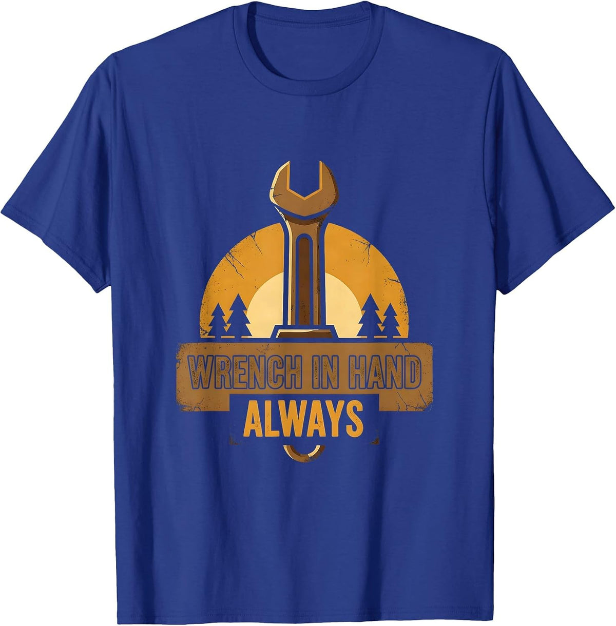 Men's Wrench In Hand Always Mechanic Design T-Shirt - Royal Blue
