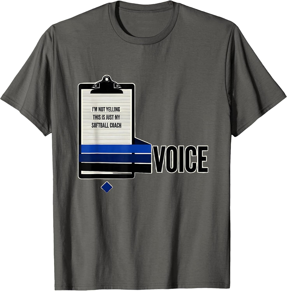 I'm Not Yelling, This Is Just My Softball Coach Voice T-Shirt - Asphalt Grey