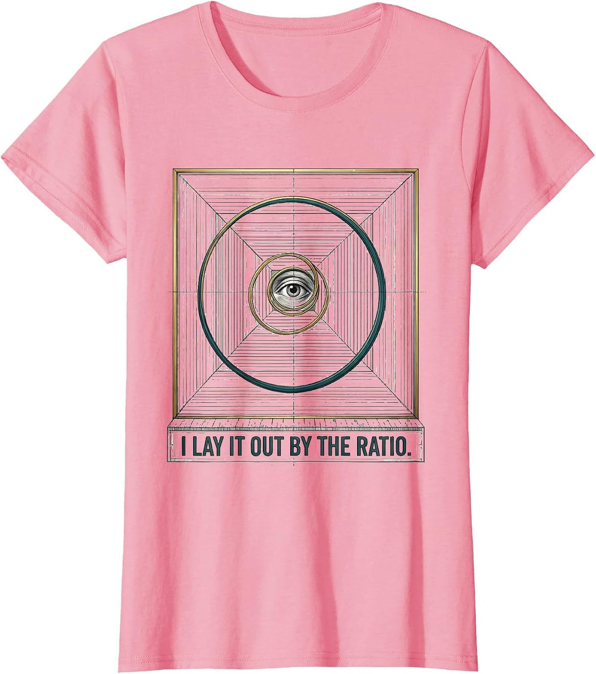 Women's I Lay It Out By The Ratio Math Teacher Sacred Geometry T-Shirt - Pink