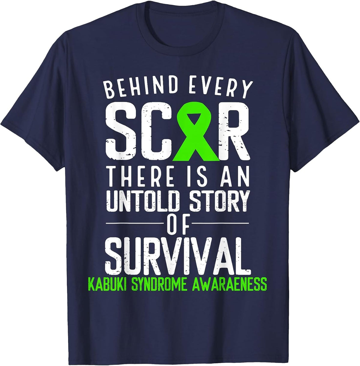 Green Ribbon Behind Every Scar Kabuki Syndrome Awareness T-Shirt - Navy Blue