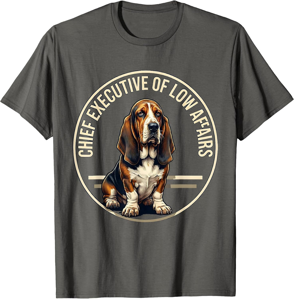 Chief Executive Of Low Affairs Funny Basset Hound Dog Lover T-Shirt - Asphalt Grey