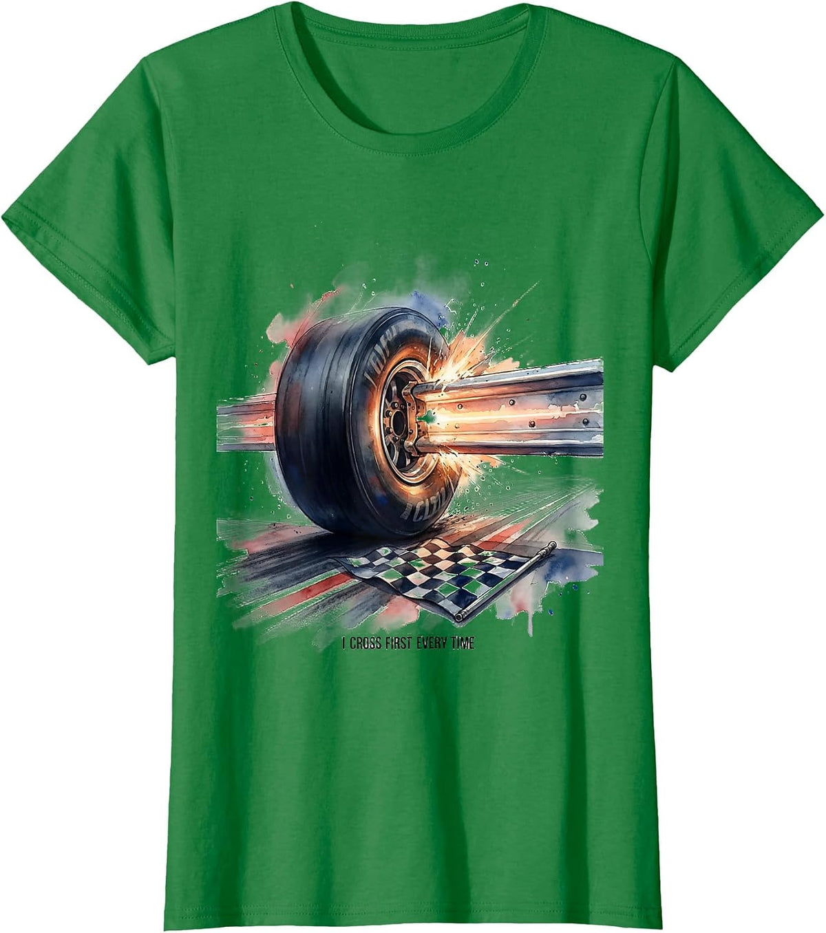 Women's I Cross First Every Time Watercolor Drag Racing Checkered T-Shirt - Kelly Green