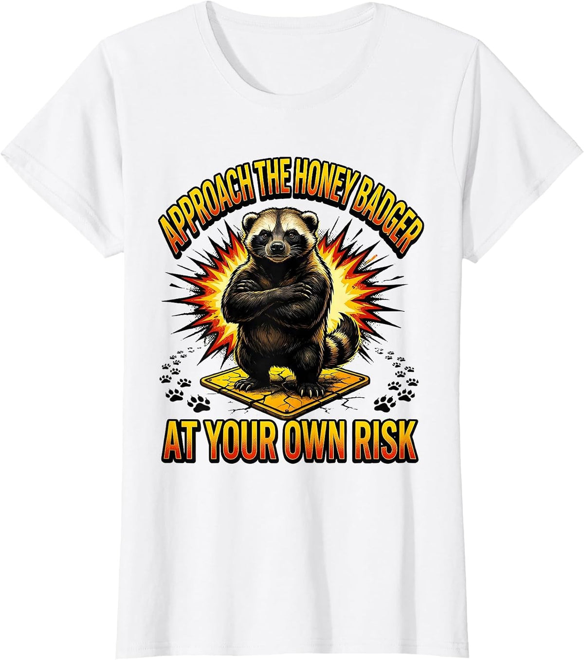 Women's Approach The Honey Badger At Your Own Risk Funny T-Shirt - White