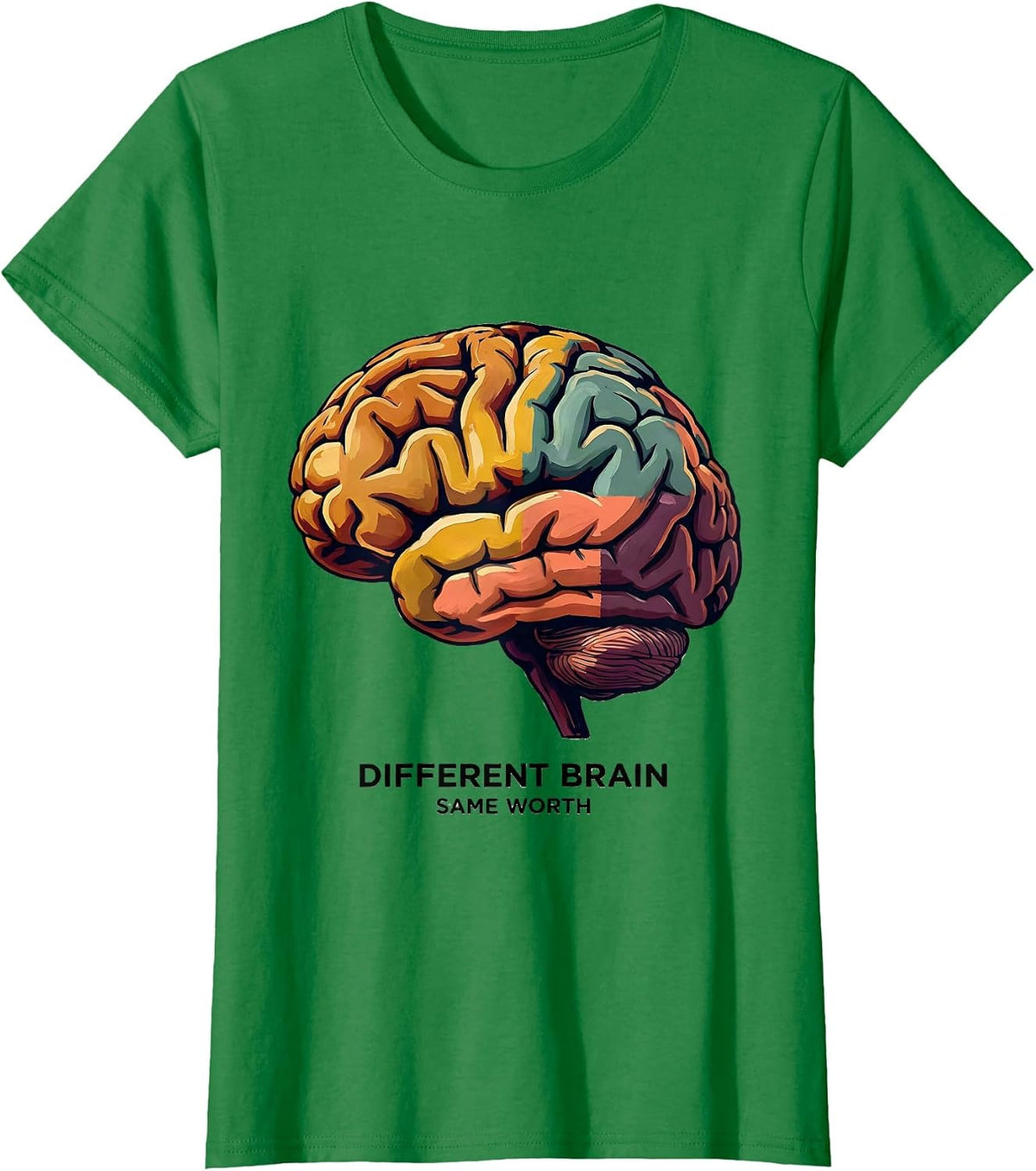 Women's Different Brain Same Worth Neurodiversity Design T-Shirt - Kelly Green