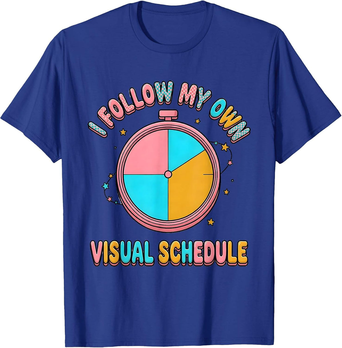 Men's I Follow My Own Visual Schedule Special Education Teacher T-Shirt - Royal Blue