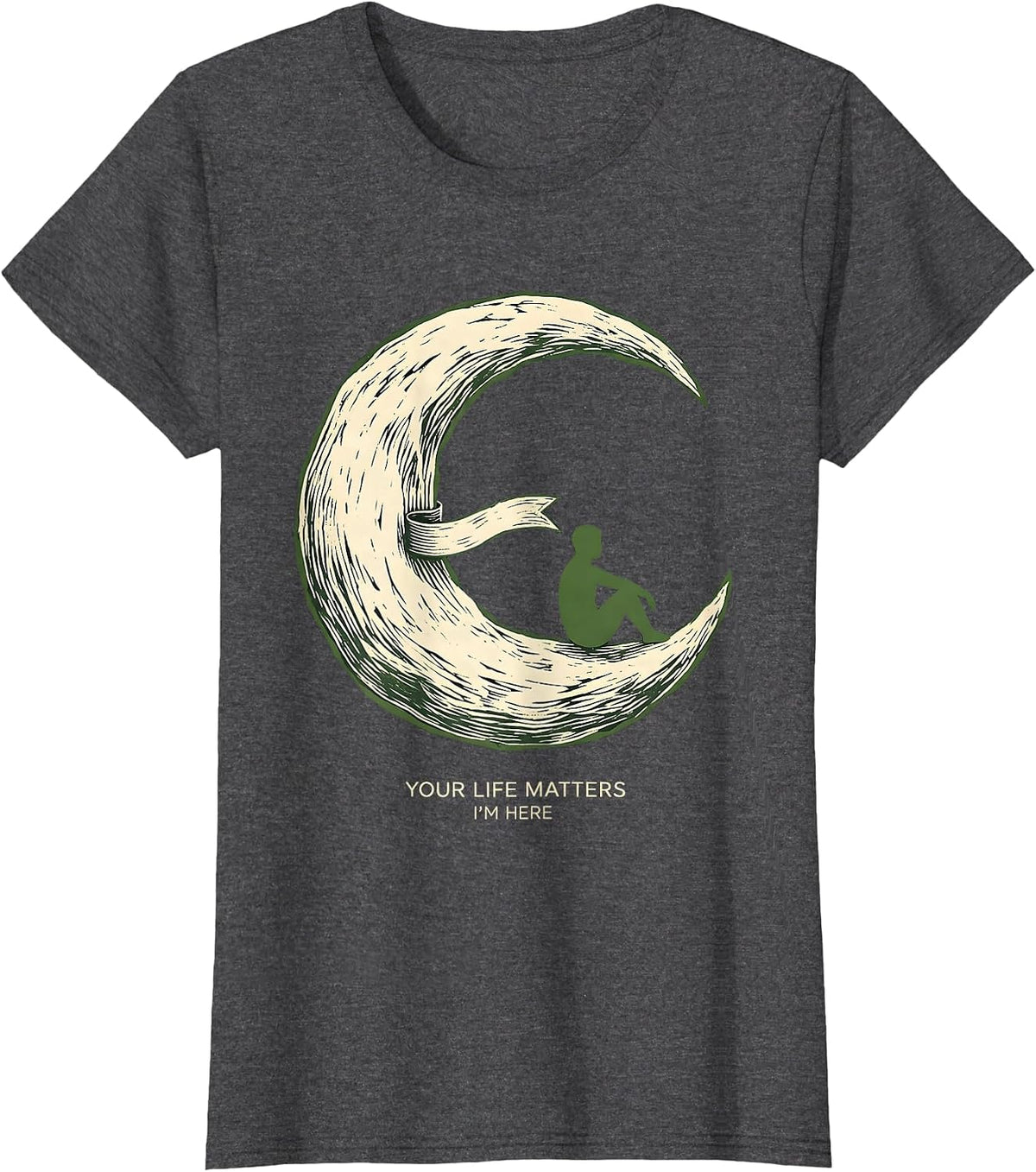 Women's Your Life Matters, I'm Here Mental Health Awareness Support T-Shirt - Dark Heather Grey