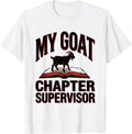 Men's My Goat, Chapter Supervisor Funny Book Lover Pet Owner Humor T-Shirt - White