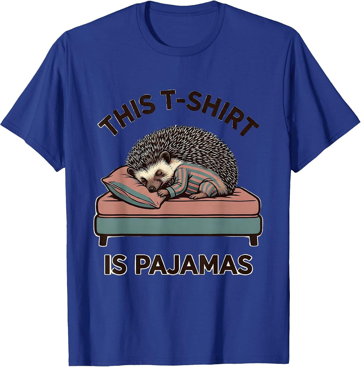 Men's This T-Shirt Is Pajamas Funny Sleeping Hedgehog Pajama Humor T-Shirt - Royal Blue