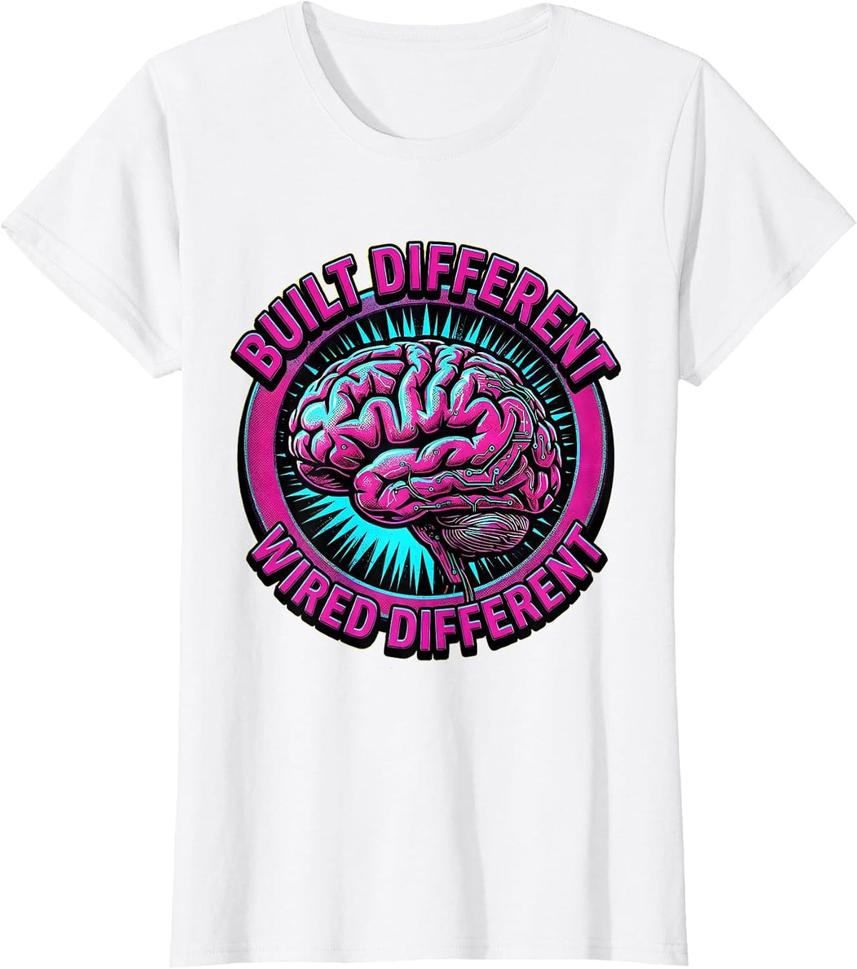 Built Different Wired Different Neurodiversity Design T-Shirt - White