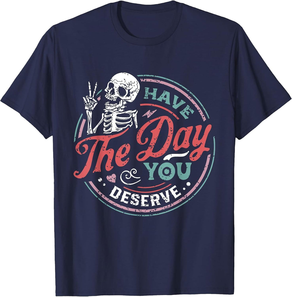 Retro Skeleton Have The Day You Deserve Peace Sign Valentine's Day T-Shirt - Navy Blue