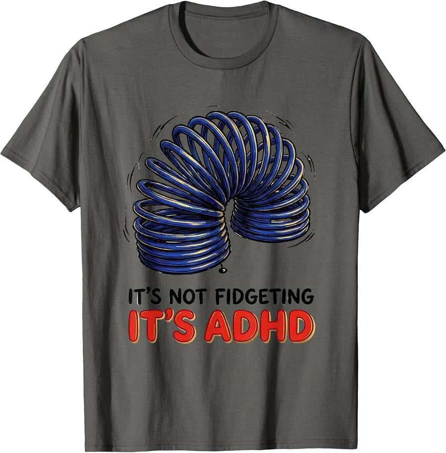 It's Not Fidgeting It's ADHD Funny Neurodiversity Awareness T-Shirt - Asphalt Grey