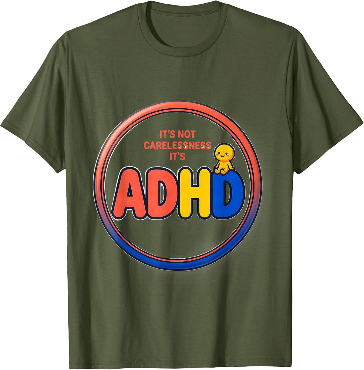 Men's It's Not Carelessness It's ADHD Funny Neurodiversity T-Shirt - Olive Green