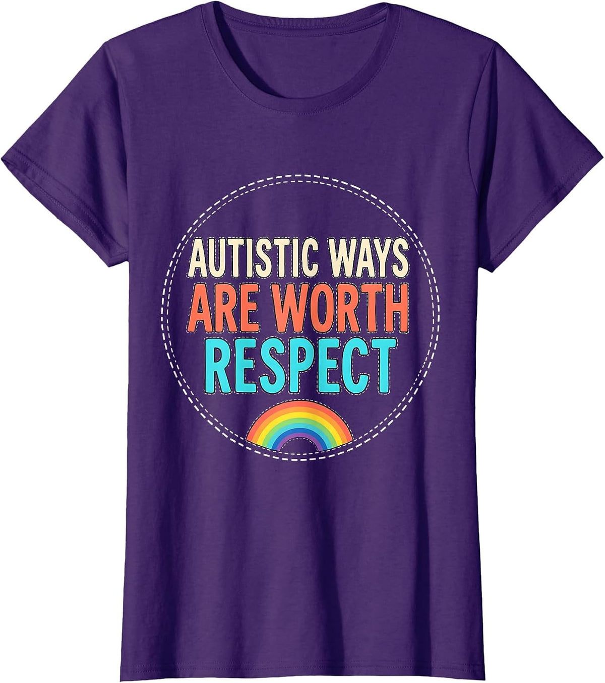 Women's Autistic Ways Are Worth Respect Bold Neurodiversity T-Shirt - Purple