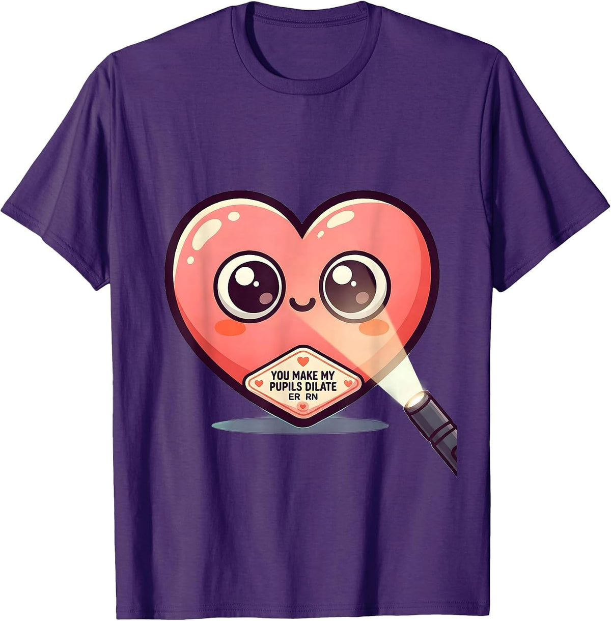 Men's You Make My Pupils Dilate ER RN Funny Nurse Valentine Candy T-Shirt - Purple