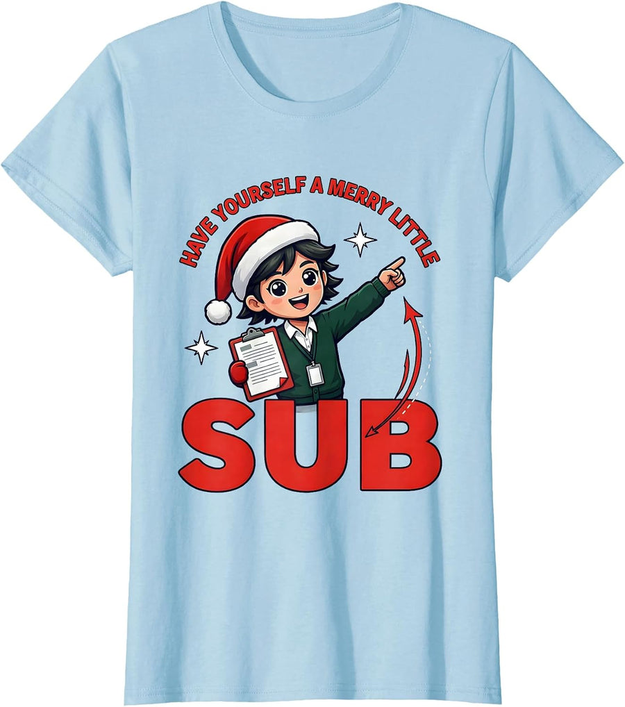 Women's HAVE YOURSELF A MERRY LITTLE SUB Funny Teacher Christmas T-Shirt - Baby Blue