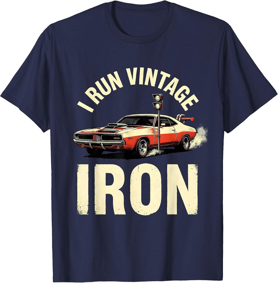 I Run Vintage Iron Retro Muscle Car Racing Enthusiast Pride T-Shirt - Navy Blue