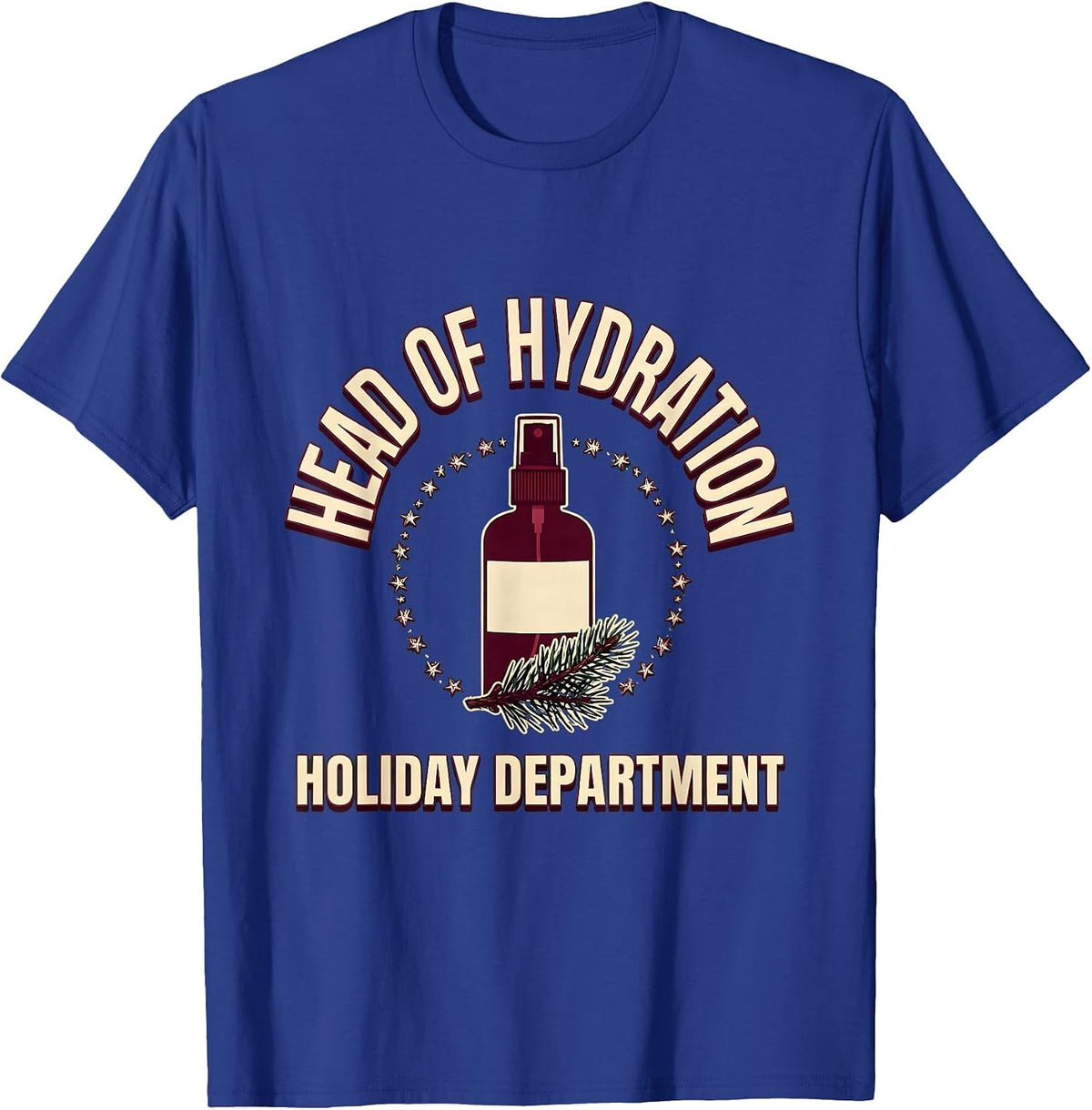 Head Of Hydration, Holiday Department Funny Esthetician T-Shirt - Royal Blue