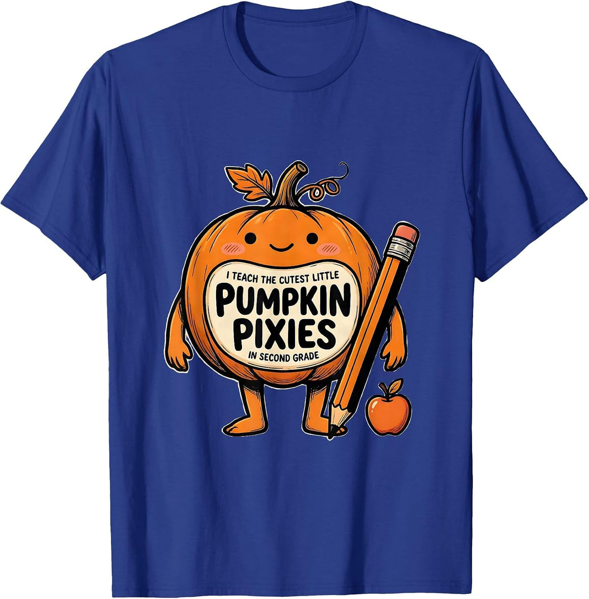 I Teach The Cutest Little Pumpkin Pixies In Second Grade T-Shirt - Royal Blue