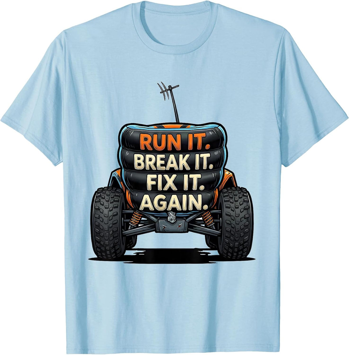 Men's Run It Break It Fix It Again Cartoon RC Car Racing T-Shirt - Baby Blue