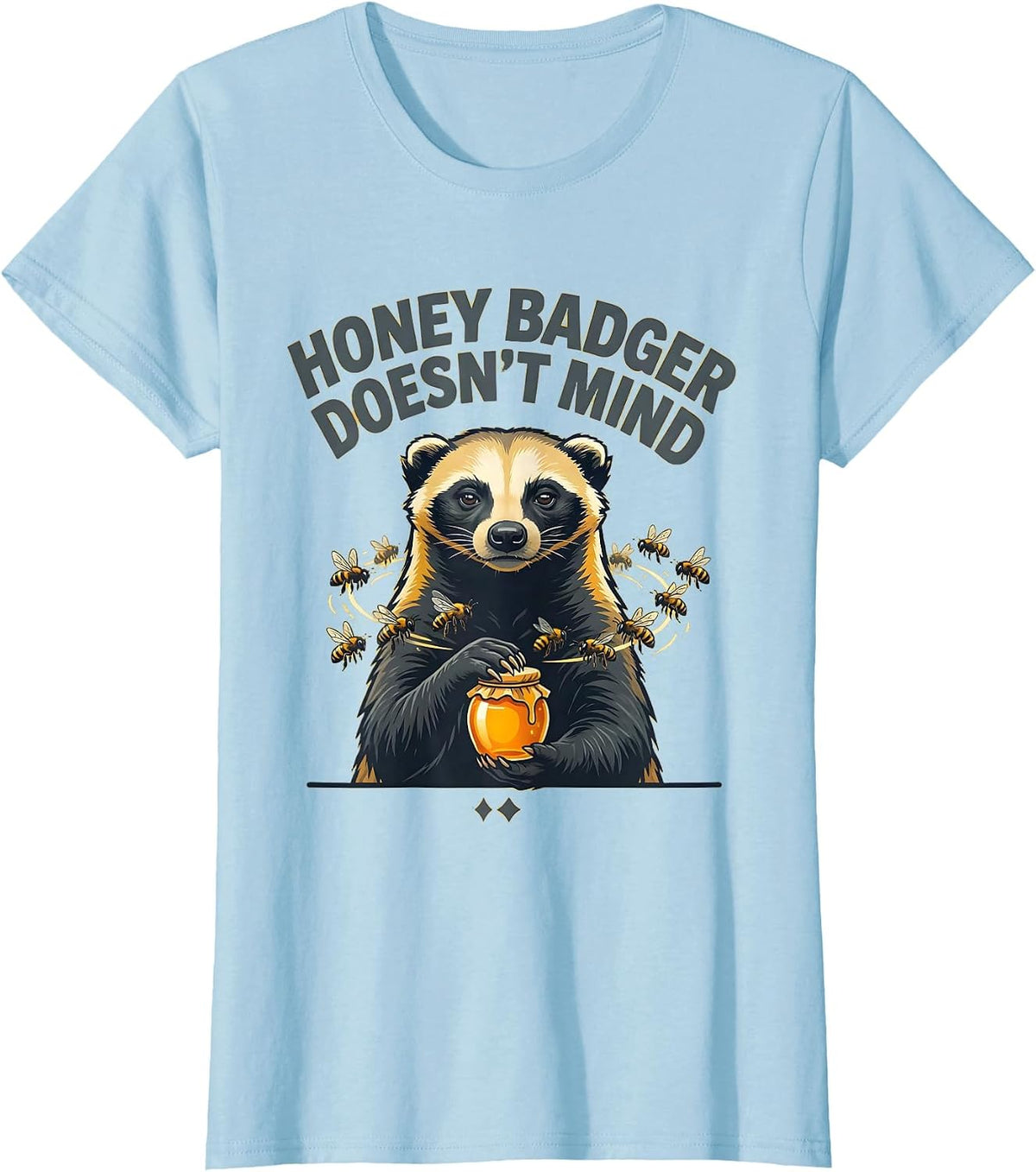 Honey Badger Doesn't Mind Funny Animal Humor Badger Meme T-Shirt - Baby Blue