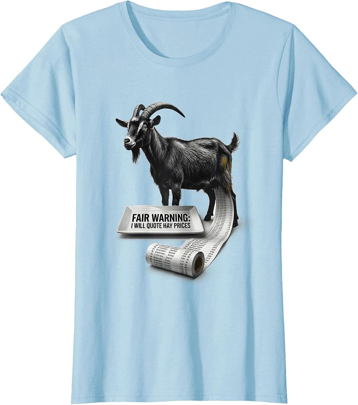Women's Fair Warning: I Will Quote Hay Prices Funny Goat Farmer T-Shirt - Baby Blue