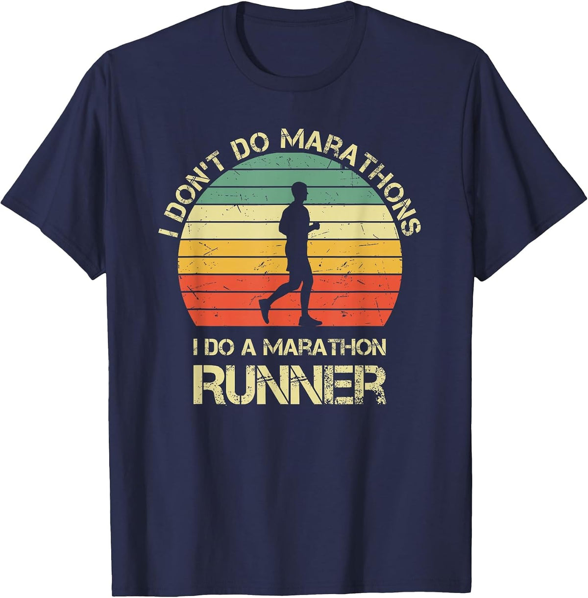 Retro I Don't Do Marathons I Do A Marathon Runner T-Shirt - Navy Blue
