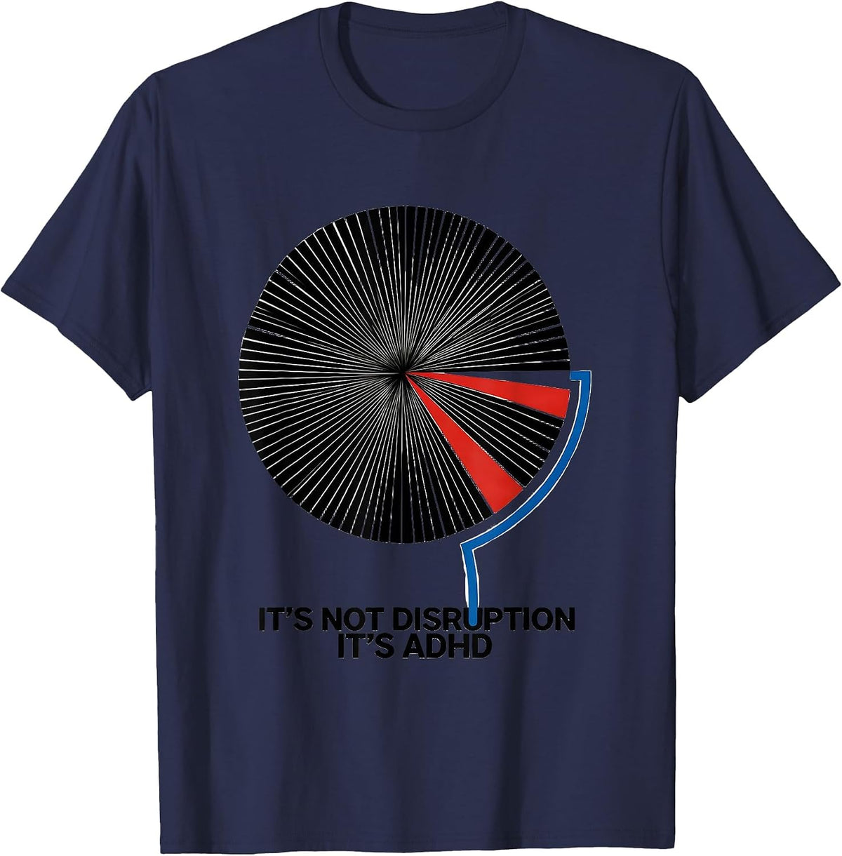 Men's It's Not Disruption It's ADHD Funny Neurodiversity Awareness T-Shirt - Navy Blue