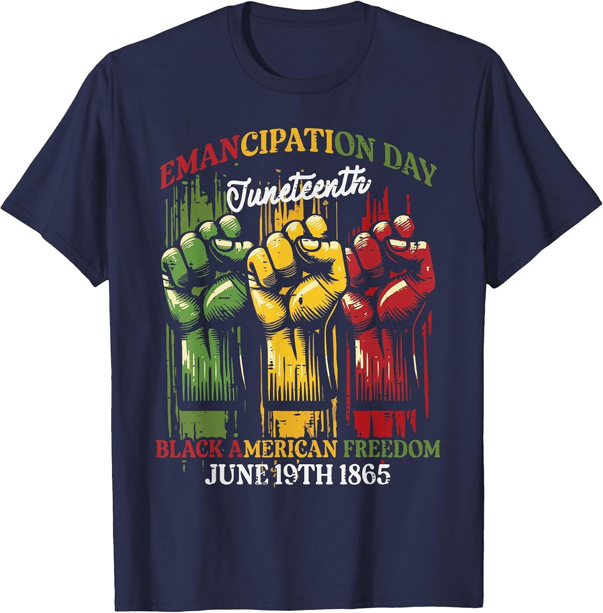 Juneteenth Emancipation Day Fists Black African June 19th T-Shirt - Navy Blue