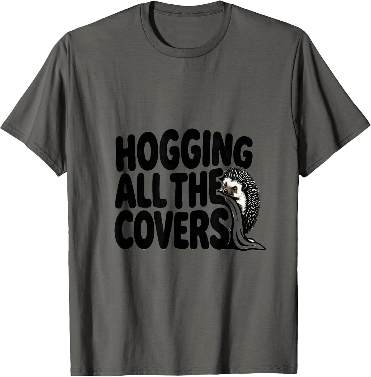 Men's Hogging All the Covers Funny Hedgehog Pajama Sleep Humor T-Shirt - Asphalt Grey
