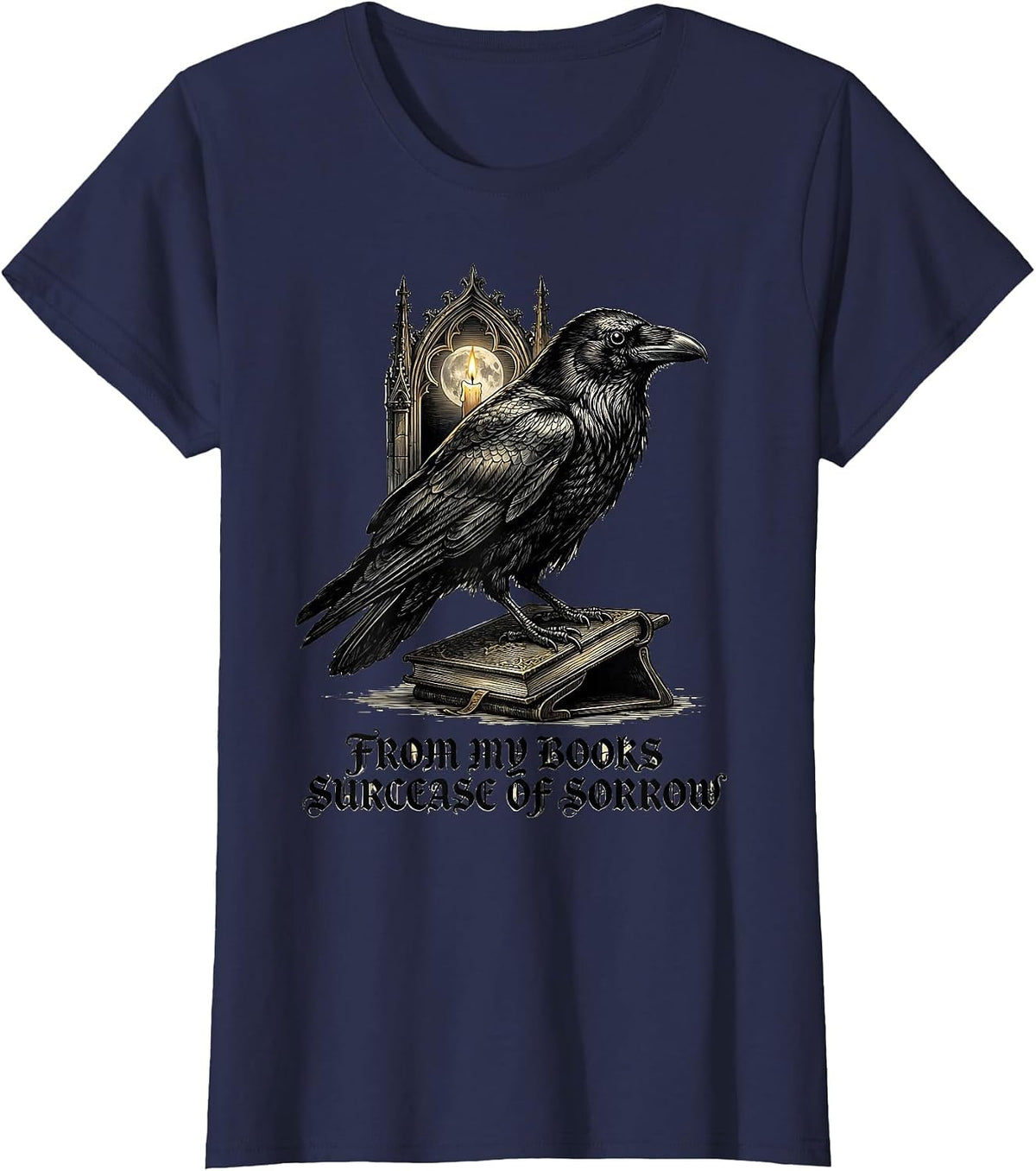 Women's From My Books Surcease of Sorrow Gothic Literary Humor Raven T-Shirt - Navy Blue