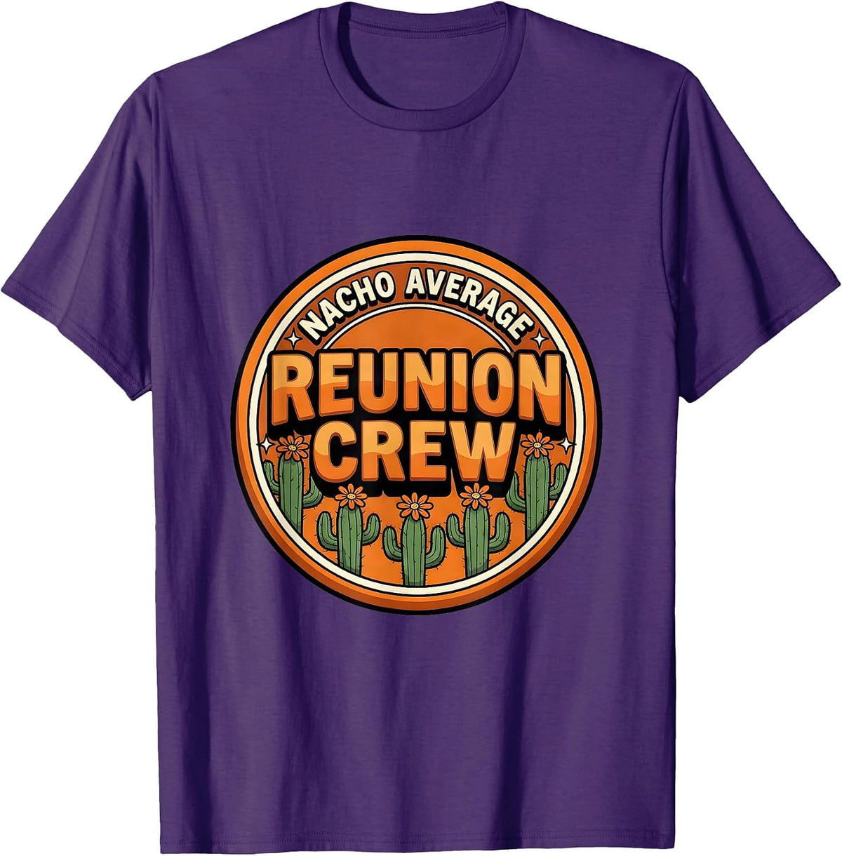 Men's Nacho Average Reunion Crew Cartoon Cinco De Mayo Role Gift T-Shirt - Purple