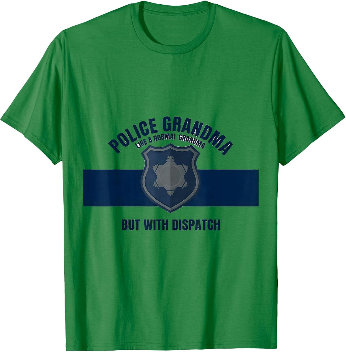 Men's Police Grandma Like A Normal Grandma But With Dispatch T-Shirt - Kelly Green