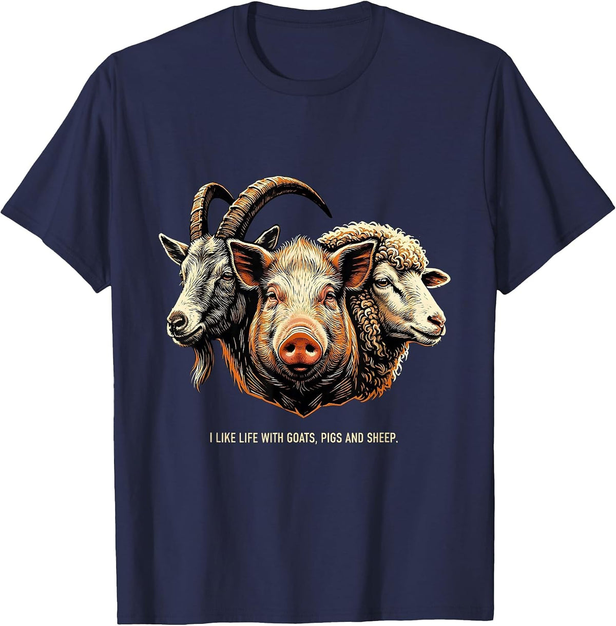 Men's I Like Life With Goats Pigs And Sheep Funny Farm Animal T-Shirt - Navy Blue