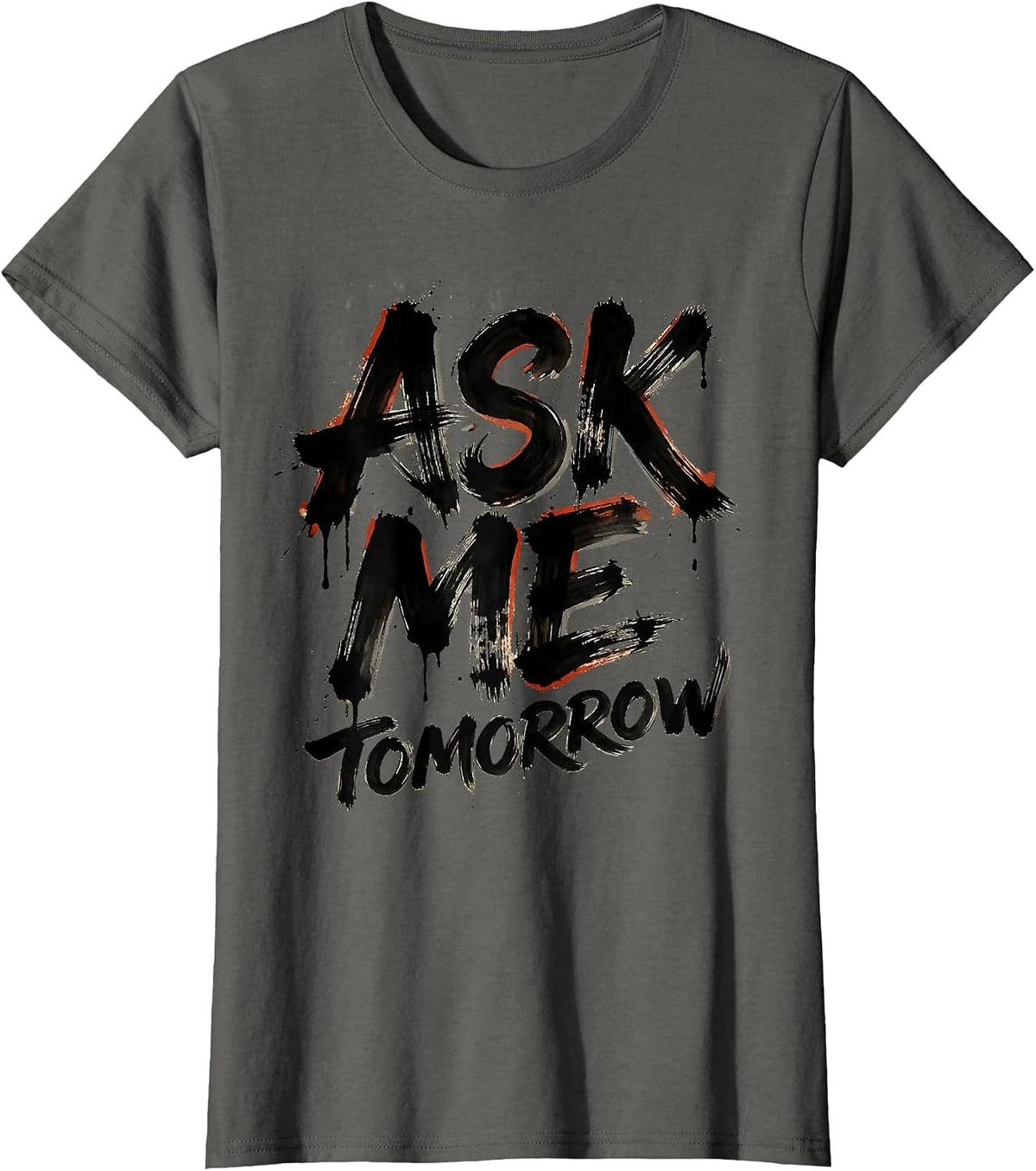 Women's Ask Me Tomorrow Teacher Life Graphic Design T-Shirt - Asphalt Grey