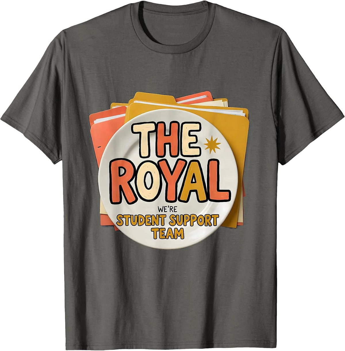 We're The Royal Student Support Team Bold Teacher T-Shirt - Asphalt Grey